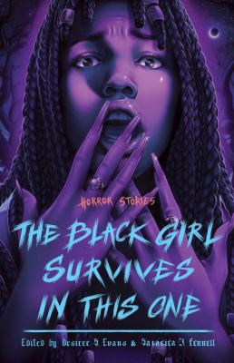 The Black girl survives in this one by Evans, Desiree S